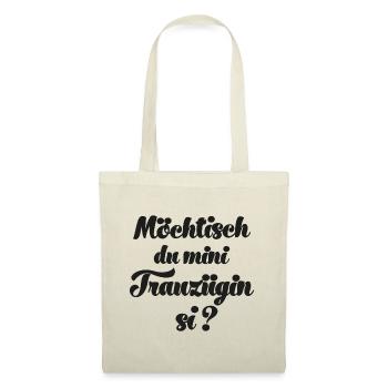 Möchtisch du min Trauzügin si Trauzeugin Schweiz - Stoffbeutel - Natur - Vorne
