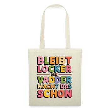 Bleibt locker Papa macht das schon Vadder kann das - Stoffbeutel - Natur - Vorne
