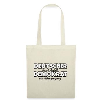 Deutscher durch Zufall, Demokrat aus Überzeugung - Stoffbeutel - Natur - Vorne