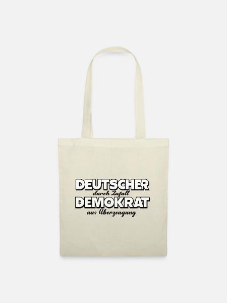 Deutscher durch Zufall, Demokrat aus Überzeugung - Stoffbeutel - Natur