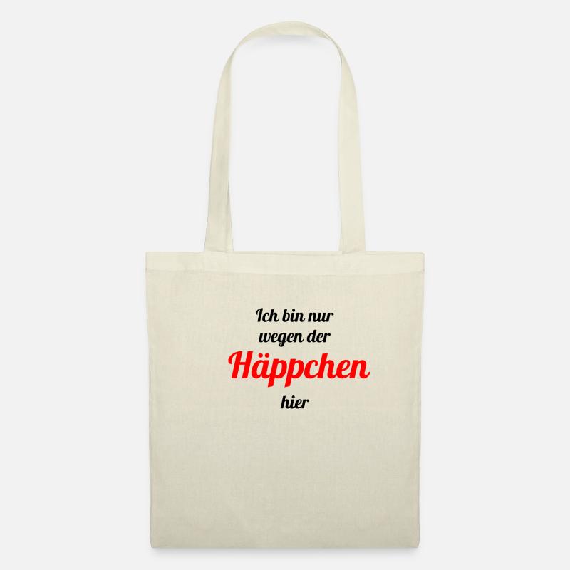 Ich bin nur wegen der Häppchen hier - Stoffbeutel - Natur