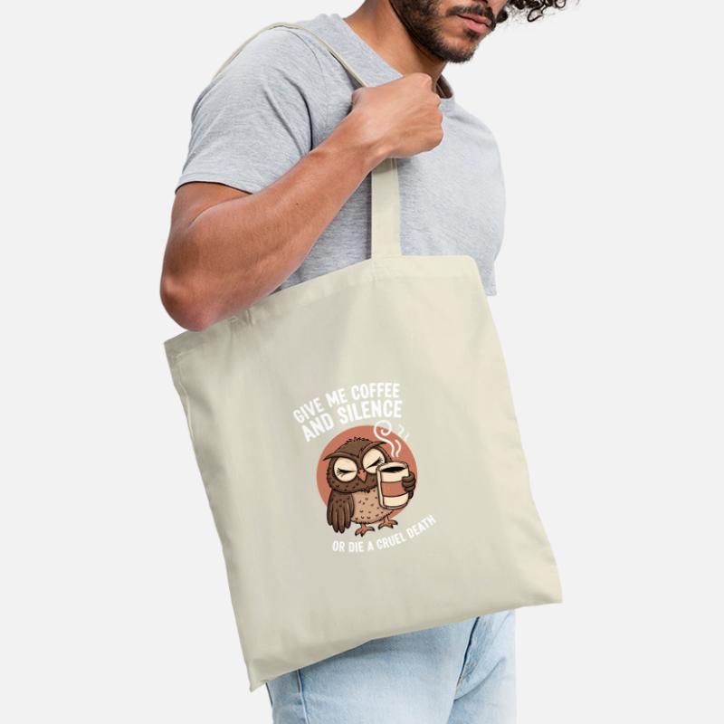 Kaffee Eule - geb mir Kaffee und Stille oder stirb Stoffbeutel