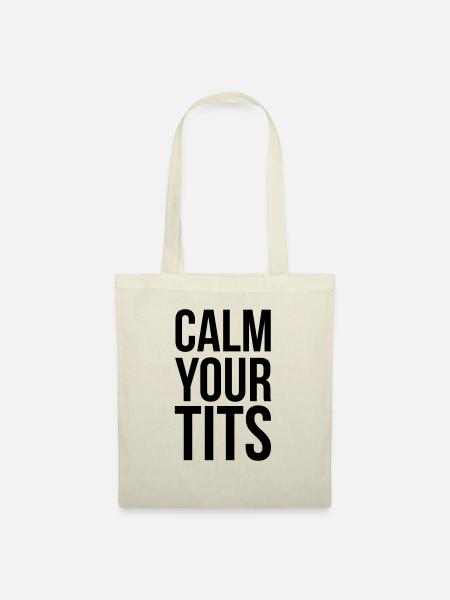 Calm Your Tits - Stoffbeutel - Natur