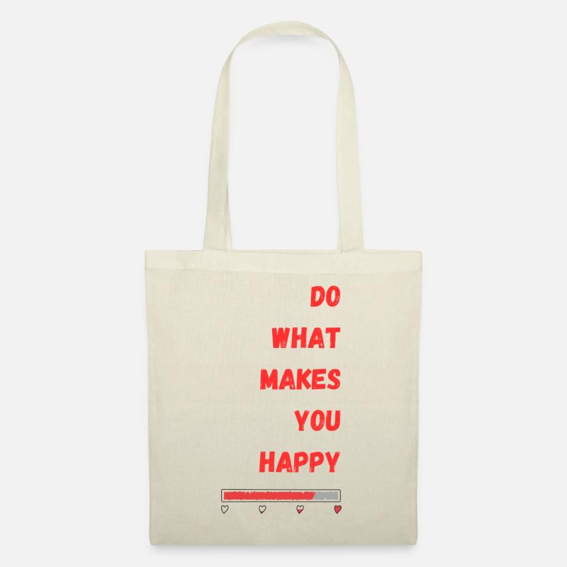 DO WHAT MAKES YOU HAPPY - Stoffbeutel - Natur