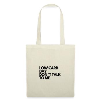 LOW CARB DAY DON'T TALK TO ME - Tote Bag - nature - Front
