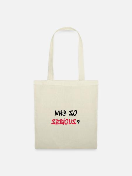 Why so serious - Stoffbeutel - Natur