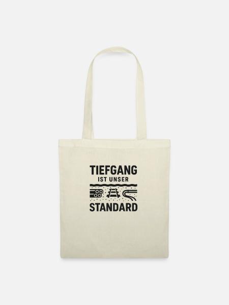 TIEFGANG IST UNSER STANDARD - Stoffbeutel - Natur