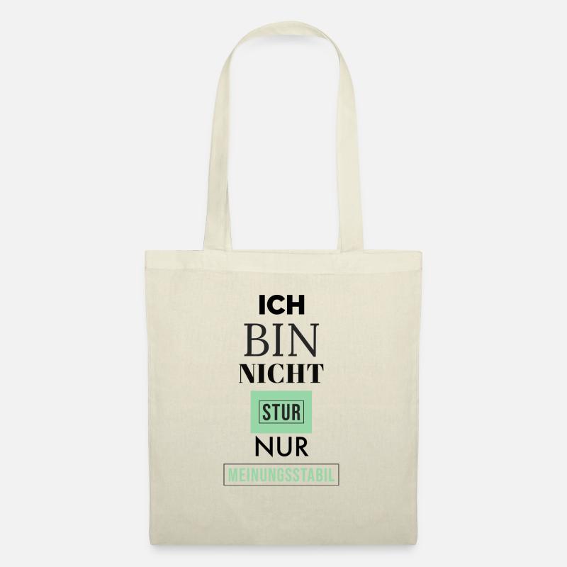 Ich bin nicht Stur nur Meinungsstabil - Stoffbeutel - Natur