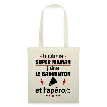 Super maman badminton et apéro, fête des mères - Sac en tissu - nature - Devant