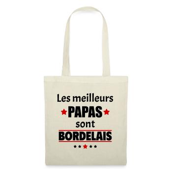 Les meilleurs papas sont bordelais,fête des pères - Sac en tissu - nature - Devant