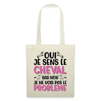 Oui je sens le cheval pas le problème - Sac en tissu - nature - Devant