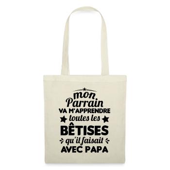 Mon Parrain Va M'apprendre Les Bêtises Humour - Sac en tissu - nature - Devant