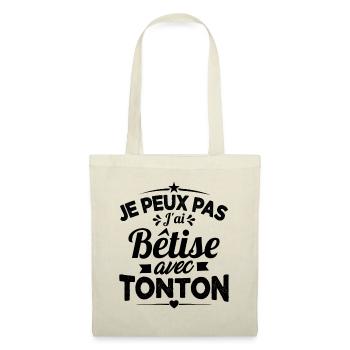 JE PEUX PAS J'AI BETISE AVEC TONTON - Sac en tissu - nature - Devant