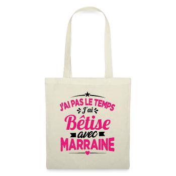 J'ai Pas Le Temps, J'ai Bêtise Avec Marraine - Sac en tissu - nature - Devant