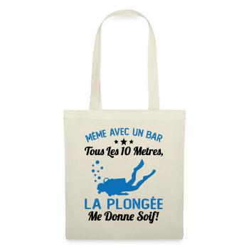 La Plongée Me Donne Soif Mer Cadeau Plongeur Apnée - Sac en tissu - nature - Devant