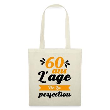 60 Ans Anniversaire 60 ans l'age de la perfection - Sac en tissu - nature - Devant