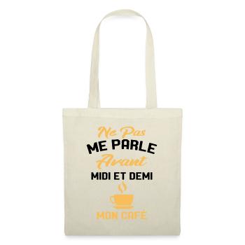 Ne Pas Me Parle Pas Avant Mon Café Humour Cadeau - Sac en tissu - nature - Devant