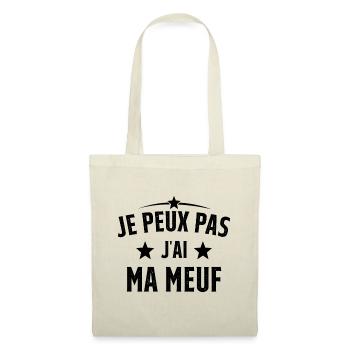 Je Peux Pas J'ai Ma Meuf - Sac en tissu - nature - Devant