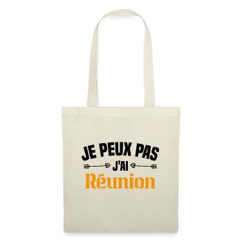 je peux pas j'ai Réunion Cadeau Humour - Sac en tissu - nature - Devant