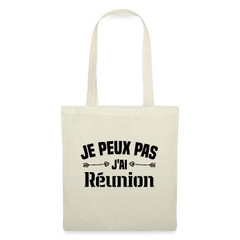 je peux pas j'ai Réunion Cadeau Humour - Sac en tissu - nature - Devant