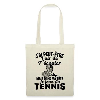 Dans matête je joue au Tennis Cadeau Humour Tennis - Sac en tissu - nature - Devant