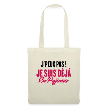 J'peux pas Je suis déjà en Pyjama - Sac en tissu - nature - Devant