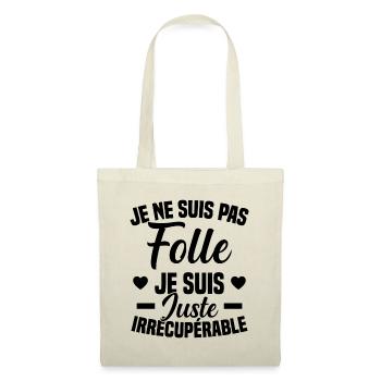 Je Ne Suis Pas Folle Cadeau Humour - Sac en tissu - nature - Devant