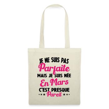 Anniversaire - Pas parfaite mais née en Mars - Sac en tissu - nature - Devant