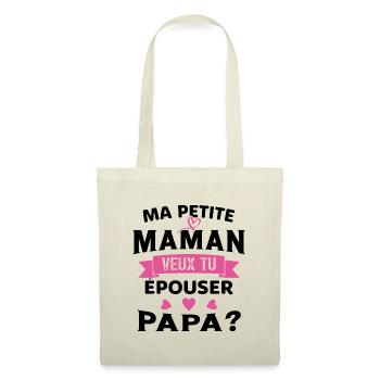 Ma Petite Maman Veux Tu Épouser Papa Cadeau Maman - Sac en tissu - nature - Devant