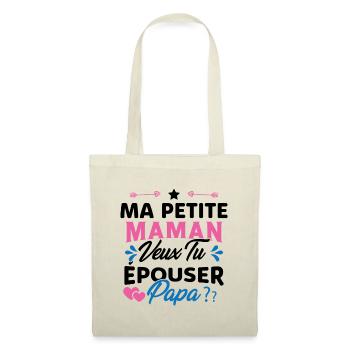 Ma Petite Maman Veux Tu Épouser Papa Cadeau Maman - Sac en tissu - nature - Devant