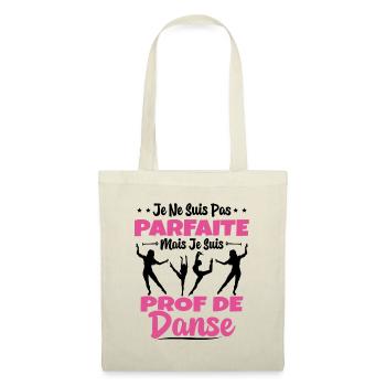 Femme Pas Parfaite Mais Prof De Danse Professeure - Sac en tissu - nature - Devant