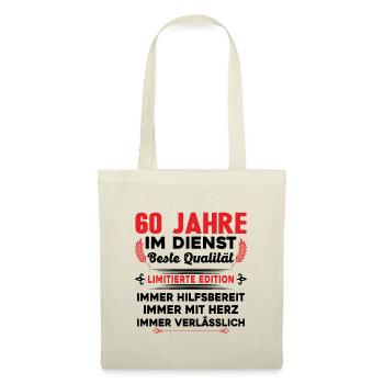 60 Jahre im Dienst 60 Jähriges Dienstjubiläum - Stoffbeutel - Natur - Vorne