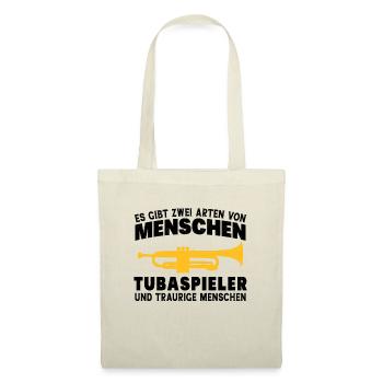 Tuba Zwei Arten von Menschen Tubaspieler Tubist - Stoffbeutel - Natur - Vorne