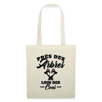 Près des Arbres loin des Cons Cadeau Bûcheron - Sac en tissu - nature - Devant