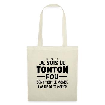 Je Suis Le Tonton Fou Humour Cadeau Meilleur Oncle - Sac en tissu - nature - Devant