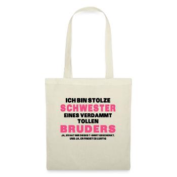 Ich Bin Stolze Schwester Eines Verdammt Tollen - Stoffbeutel - Natur - Vorne