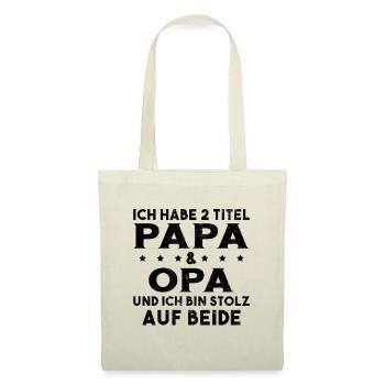 Opa Ich Habe Zwei Titel Und Bin Stolz - Stoffbeutel - Natur - Vorne
