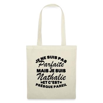 Pas Parfaite Mais Je Suis Nathalie - Sac en tissu - nature - Devant