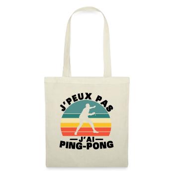 Je peux pas J'ai Ping pong Humour cadeau - Sac en tissu - nature - Devant