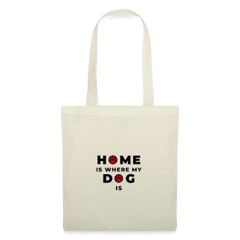 Home is where my Dog is - Saying 🐾💖🐕 - Tote Bag - nature - Front