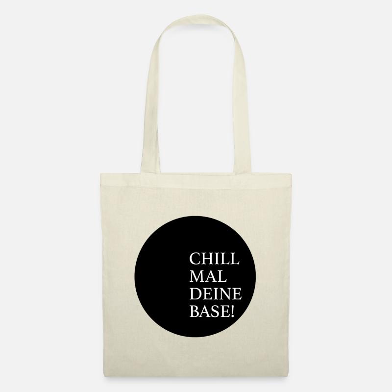 Chill mal deine base - Stoffbeutel - Natur