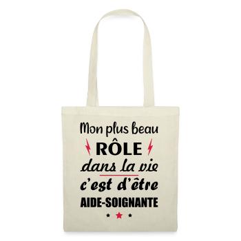 Mon plus beau rôle aide-soignante, cadeau soignant - Sac en tissu - nature - Devant