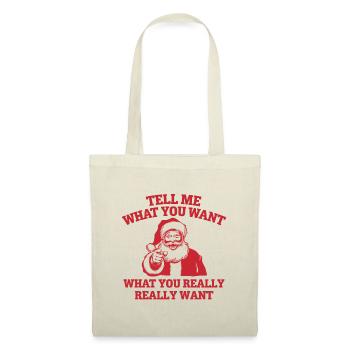 Tell me what you want! - Stoffbeutel - Natur - Vorne