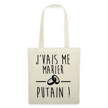 j'vais me marier putain, cadeau EVJF, EVG - Sac en tissu - nature - Devant