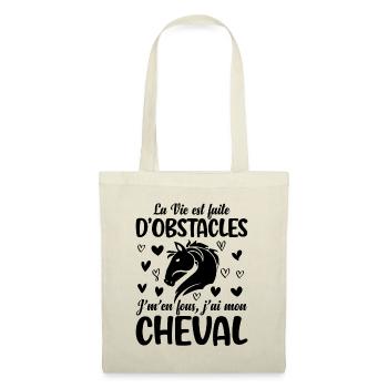 Les Obstacles ? Je M'en Fous J'ai Mon Cheval - Sac en tissu - nature - Devant