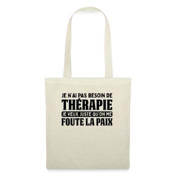 Pas Besoin De Thérapie Juste Me Foute La Paix - Sac en tissu - nature - Devant