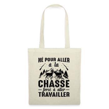 Né Pour Aller À La Chasse Chasser Cadeau Nature - Sac en tissu - nature - Devant