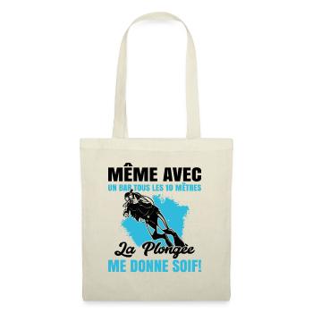 La Plongée Me Donne Soif Mer Cadeau Plongeur Apnée - Sac en tissu - nature - Devant