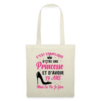 Princesse 79 Ans Idée Cadeau Anniversaire Amour - Sac en tissu - nature - Devant