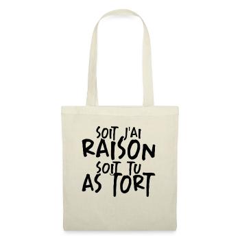 Soit J'ai Raison Soit Tu As Tort - Sac en tissu - nature - Devant